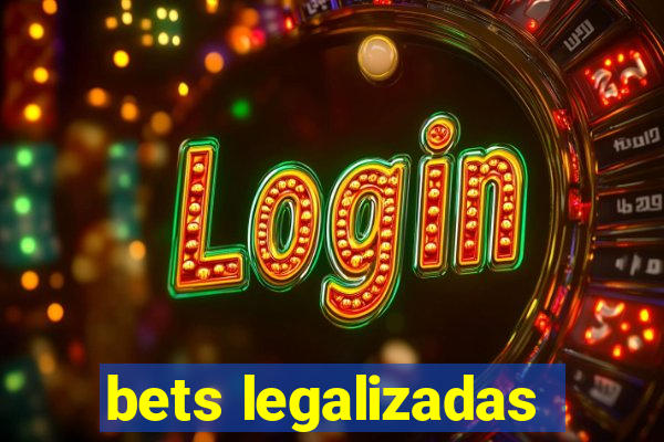 bets legalizadas